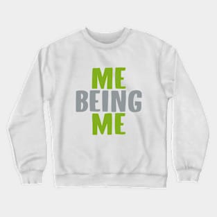 Me Being Me Crewneck Sweatshirt